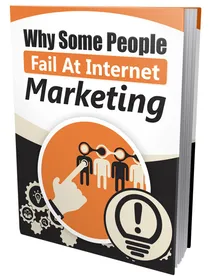 Why Some People Fail At Internet Marketing cover
