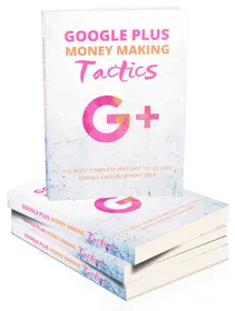 Google Plus Money Making Tactics cover